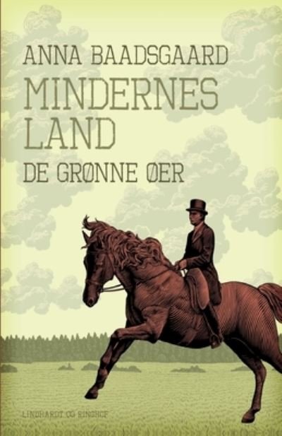 Cover for Anna Baadsgaard · Mindernes land. De grønne øer (Sewn Spine Book) [1º edição] (2019)