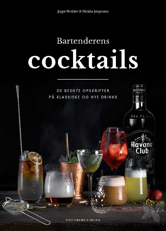 Cover for Jeppe Nothlev; Nicklas Jørgensen · Bartenderens cocktails (Inbunden Bok) [1:a utgåva] (2018)