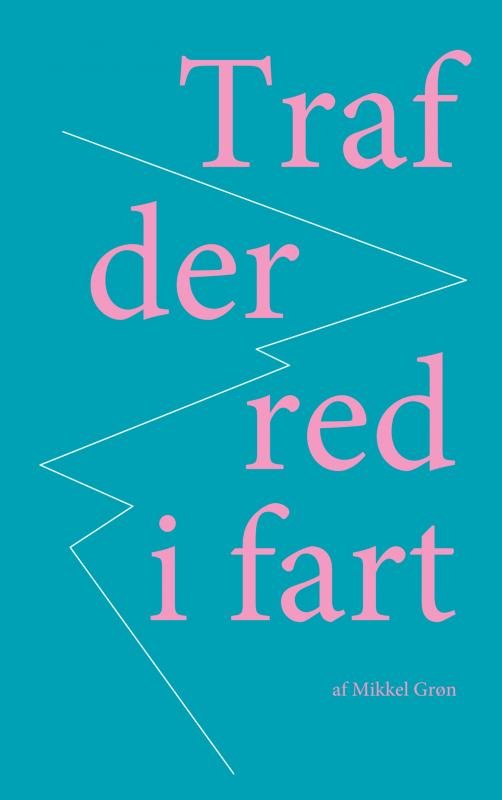 Cover for Mikkel Grøn · Traf der red i fart (Paperback Bog) (2019)