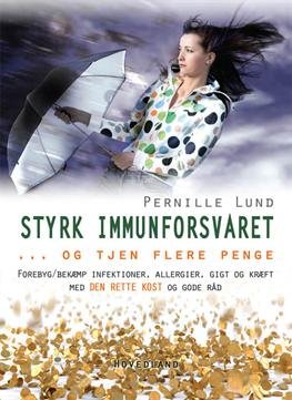 Cover for Pernille Lund · Styrk immunforsvaret (Bound Book) [Indbundet] (2013)