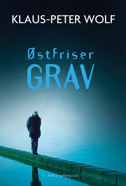 Cover for Klaus-Peter Wolf · Østfrisergrav (Hæftet bog) [1. udgave] (2021)