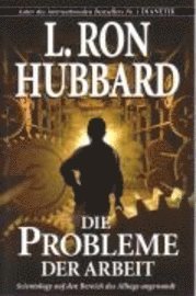 Cover for L. Ron Hubbard · Hubbard,L.R.:Probleme der Arbeit (Book) (2024)