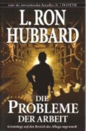 Hubbard,L.R.:Probleme der Arbeit - L. Ron Hubbard - Books - New Era Publications - 9788776884628 - March 21, 2024