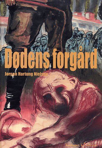 Cover for Jørgen Hartung Nielsen · Dødens forgård (Bound Book) [1er édition] (2004)