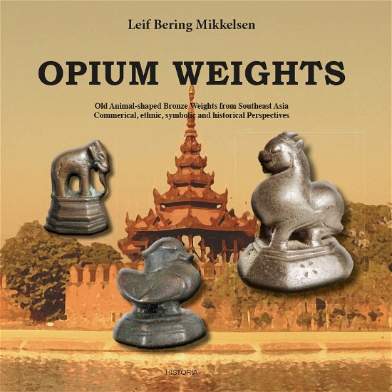Cover for Leif Bering Mikkelsen · Opium Weights (Bound Book) [1º edição] (2017)