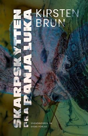 Cover for Kirsten Brun · Sønderby: Skarpskytten fra Banja Luka (Sewn Spine Book) [1º edição] (2021)