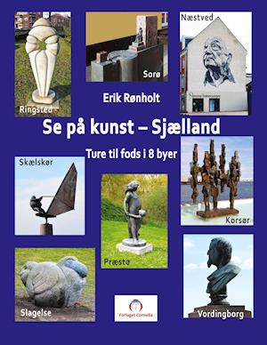 Cover for Erik Rønholt · Se på kunst - Sjælland (Paperback Book) [1st edition] (2021)