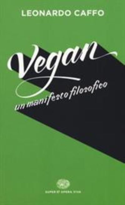 Cover for Leonardo Caffo · Vegan. Un Manifesto Filosofico (Book) (2020)