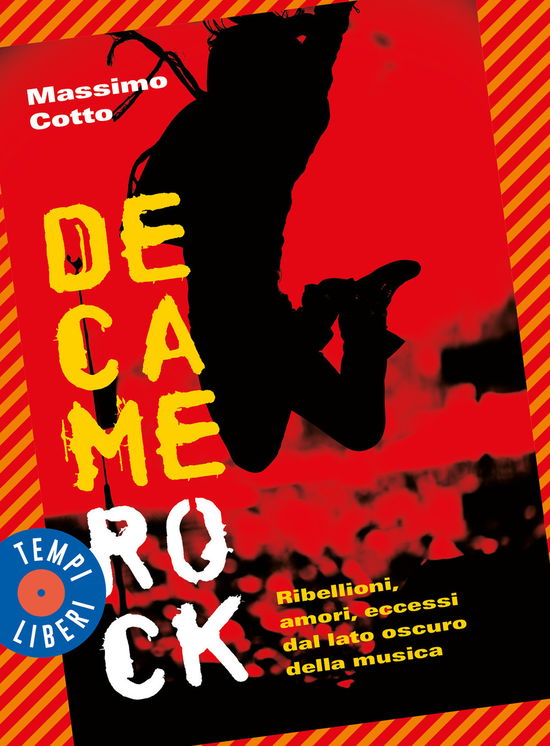 Cover for Massimo Cotto · Decamerock. Ribellioni, Amori, Eccessi Dal Lato Oscuro Della Musica (Book)