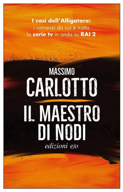 Cover for Massimo Carlotto · Il Maestro Di Nodi (Book)