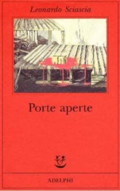 Porte aperte - Leonardo Sciascia - Livros - Adelphi - 9788845902628 - 29 de junho de 2004