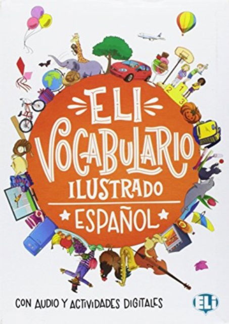 Cover for ELI vocabulario ilustrado - Espanol - con audio actividades digitales (Paperback Book) (2018)