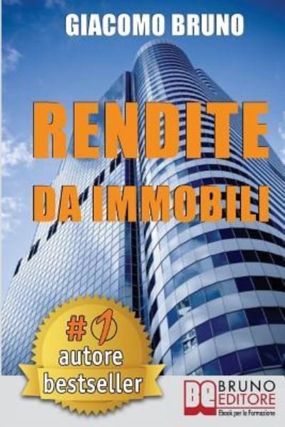 Cover for Giacomo Bruno · Rendite Da Immobili (Pocketbok) (2018)