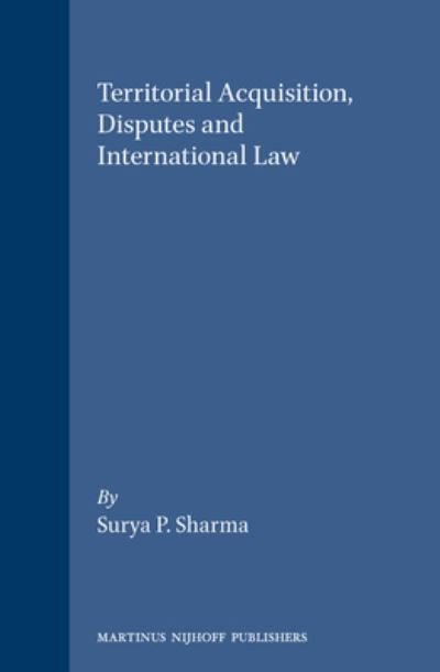 Cover for Sharma · Territorial Acquisition, Disputes and International Law (Developments in International Law, V. 26) (Hardcover Book) (1997)