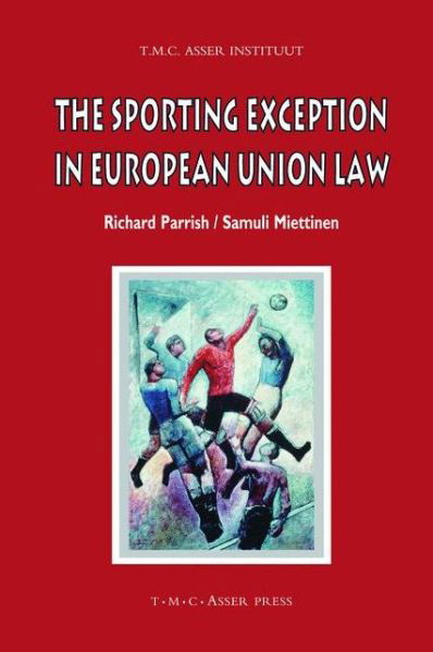 Cover for Richard Parrish · The Sporting Exception in European Union Law - ASSER International Sports Law Series (Hardcover Book) (2008)