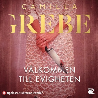Cover for Camilla Grebe · Välkommen till Evigheten (N/A) (2022)