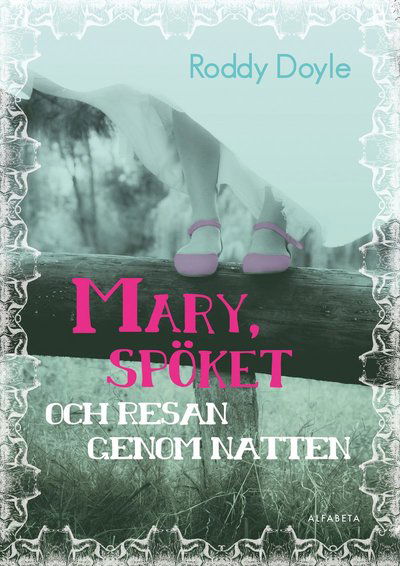 Cover for Roddy Doyle · Mary, spöket och resan genom natten (Kartor) (2013)