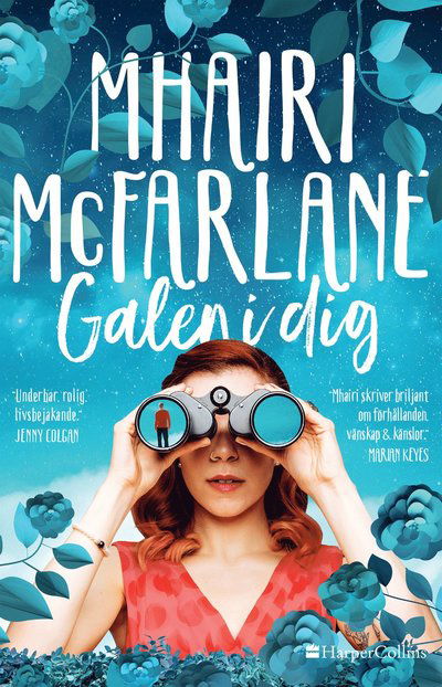 Galen i dig - Mhairi McFarlane - Boeken - HarperCollins Nordic - 9789150975628 - 12 juni 2023