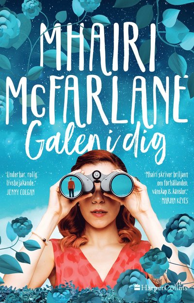 Galen i dig - Mhairi McFarlane - Bøker - HarperCollins Nordic - 9789150975628 - 12. juni 2023