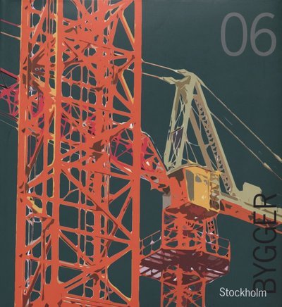 Cover for Stockholm bygger 06 (Gebundesens Buch) (2006)