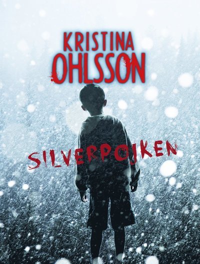 Cover for Kristina Ohlsson · Glasbarnen: Silverpojken (Bound Book) (2014)