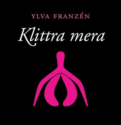 Cover for Ylva Franzén · Klittra mera (Bog) (2015)