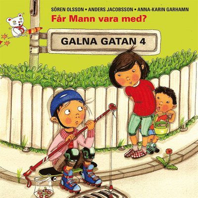 Cover for Sören Olsson · Galna gatan: Får Mann vara med? (Audiobook (MP3)) (2019)