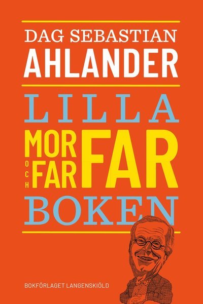 Cover for Dag Sebastian Ahlander · Lilla morfar- och farfarboken (Gebundesens Buch) (2020)