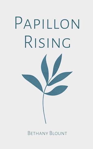 Cover for Bethany Blount · Papillon Rising (Book) (2023)