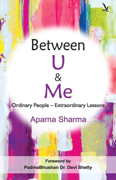 Cover for Aparna Sharma · Between U &amp; Me (Paperback Book) (2018)