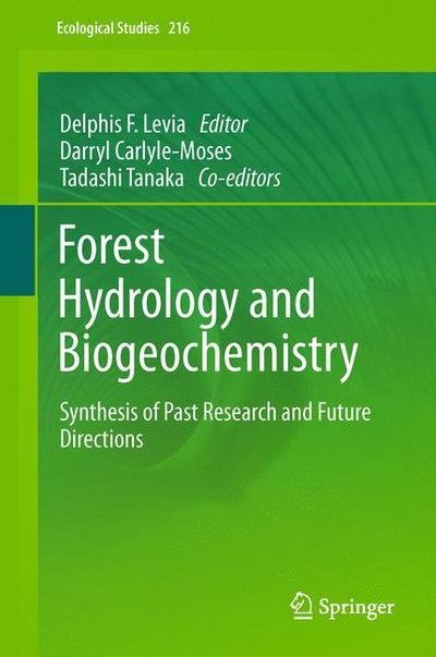 Delphis F Levia · Forest Hydrology and Biogeochemistry: Synthesis of Past Research and Future Directions - Ecological Studies (Inbunden Bok) (2011)