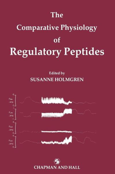 Cover for Susanne Holmgren · The Comparative Physiology of Regulatory Peptides (Paperback Book) [Softcover reprint of the original 1st ed. 1989 edition] (2011)