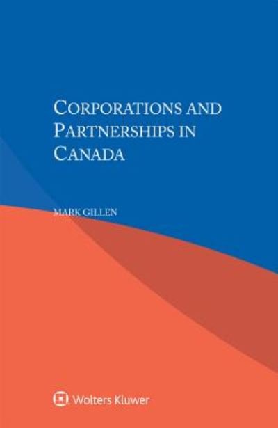 Mark Gillen · Corporations and Partnerships in Canada (Paperback Book) [3 New edition] (2018)