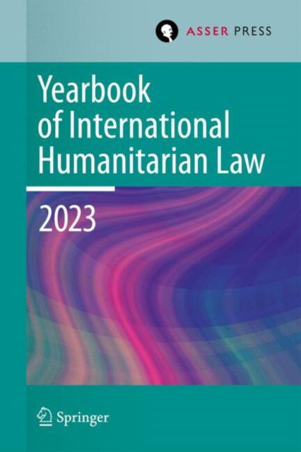Cover for Yearbook of International Humanitarian Law, Volume 26 (2023): Humanitarian Actors - Yearbook of International Humanitarian Law (Hardcover bog) (2025)