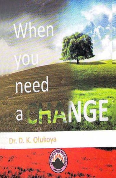 Cover for Dr D K Olukoya · When You Need a Change (Paperback Book) (2015)