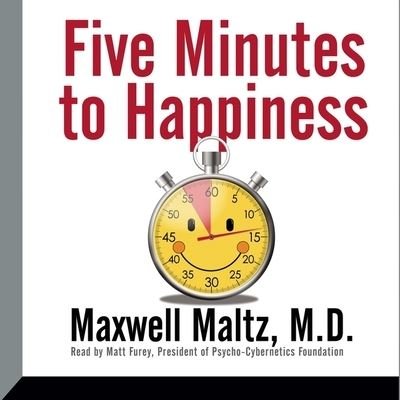 Cover for Maxwell Maltz · Five Minutes to Happiness (CD) (2016)