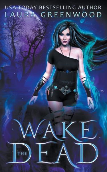 Cover for Laura Greenwood · Wake The Dead - The Necromancer Council (Pocketbok) (2021)