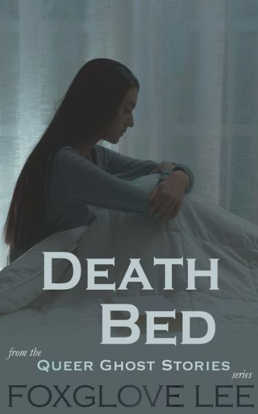 Cover for Foxglove Lee · Death Bed (Pocketbok) (2021)