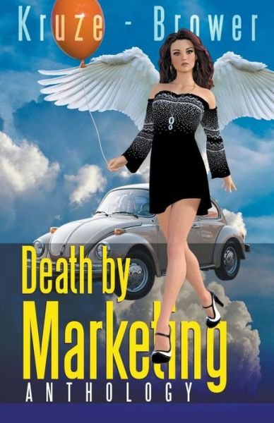 Cover for J R Kruze · Death by Marketing Anthology - Speculative Fiction Parable Anthology (Taschenbuch) (2021)