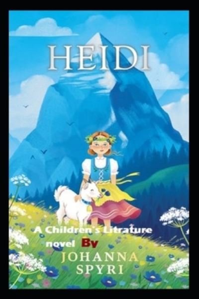 Cover for Johanna Spyri · Heidi: a classics illustrated edition (Pocketbok) (2022)