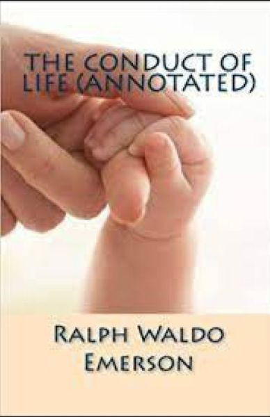 Cover for Ralph Waldo Emerson · The Conduct of Life Annotated (Paperback Book) (2021)