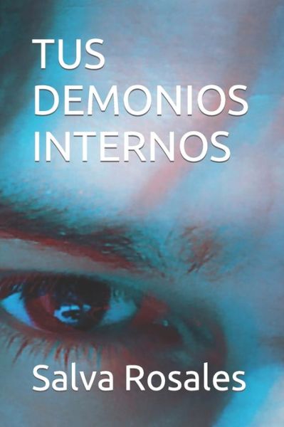 Cover for Salva Rosales · Tus Demonios Internos - Jaque Mate (Paperback Book) (2021)