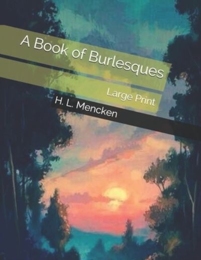 Cover for Professor H L Mencken · A Book of Burlesques (Paperback Book) (2021)