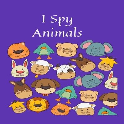 I Spy Animals - Ca Boo - Bøker - Independently Published - 9798576513628 - 4. desember 2020