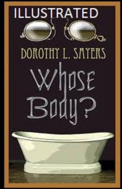 Cover for Dorothy L Sayers · Whose Body? Illustrated (Paperback Book) (2021)