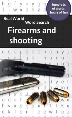 Cover for Arthur Kundell · Real World Word Search: Firearms and Shooting - Real World Word Search (Paperback Book) (2020)