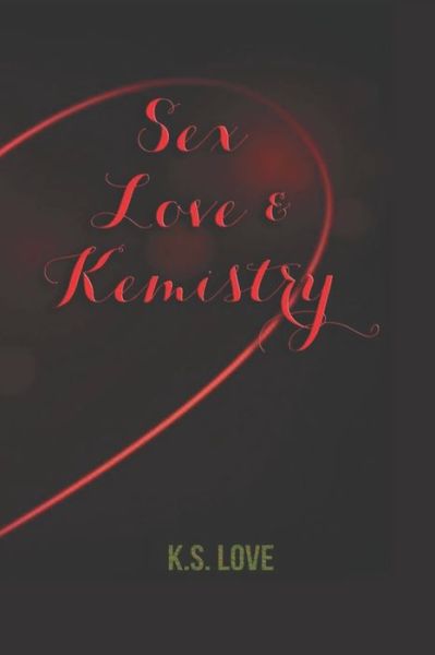 K Love · Sex, Love, & Kemistry (Paperback Book) (2013)