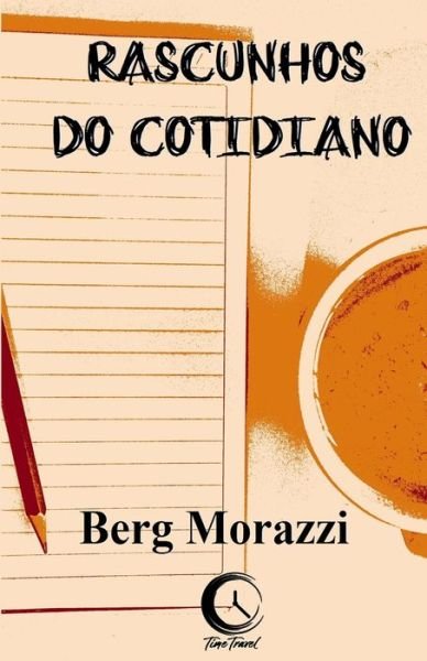 Cover for Berg Morazzi · Rascunhos do cotidiano (Paperback Bog) (2020)