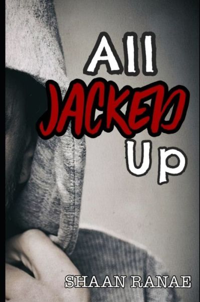 Cover for Shaan Ranae · All Jacked Up (Paperback Book) (2020)