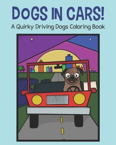 Cover for 57 Montgomery Ave Books · Dogs in Cars! (Taschenbuch) (2020)